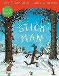 Kniha: Stick Man Early Reader (Julia Donaldson). Scholastic, 2012 Kniha: Stick Man Early Reader (Julia Donaldson). Scholastic, 2012