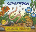 Kniha: Superworm (Julia Donaldson). Scholastic, 2016 Kniha: Superworm (Julia Donaldson). Scholastic, 2016