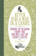 Kniha: Never Kiss a Man in a Canoe (Tanith Carey). Boxtree, 2009 Kniha: Never Kiss a Man in a Canoe (Tanith Carey). Boxtree, 2009