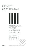 Kniha: Básnici za mrežami (Rudolf Dobiáš). Vydavateľstvo Michala Vaška, 2010 Kniha: Básnici za mrežami (Rudolf Dobiáš). Vydavateľstvo Michala Vaška, 2010
