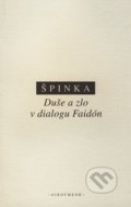 Duše a zlo v dialogu Faidón - Štěpán Špinka, OIKOYMENH, 2010