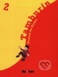 Kniha: Tamburin 2 - Lehrbuch (Max Hueber Verlag). Max Hueber Verlag, 2000 Kniha: Tamburin 2 - Lehrbuch (Max Hueber Verlag). Max Hueber Verlag, 2000