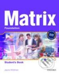 Kniha: Matrix - Foundation (Jayne Wildman). Oxford University Press, 2008 Kniha: Matrix - Foundation (Jayne Wildman). Oxford University Press, 2008