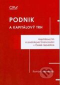 Kniha: Podnik a kapitálový trh (Romana Nývltová). Akademické nakladatelství CERM, 2010 Kniha: Podnik a kapitálový trh (Romana Nývltová). Akademické nakladatelství CERM, 2010