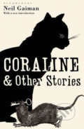 Kniha: Coraline and Other Stories (Neil Gaiman). Bloomsbury, 2009 Kniha: Coraline and Other Stories (Neil Gaiman). Bloomsbury, 2009