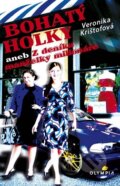 Kniha: Bohatý holky (Veronika Krištofová). Olympia, 2010 Kniha: Bohatý holky (Veronika Krištofová). Olympia, 2010