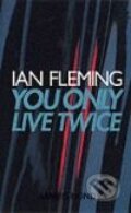 Kniha: You Only Live Twice (Ian Fleming). Penguin Books, 2002 Kniha: You Only Live Twice (Ian Fleming). Penguin Books, 2002