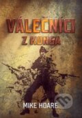 Kniha: Válečníci z Konga (Mike Hoare). Kontingent Press, 2010 Kniha: Válečníci z Konga (Mike Hoare). Kontingent Press, 2010