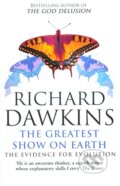 Kniha: The Greatest Show on Earth: The Evidence for Evolution (Richard Dawkins), 2010 Kniha: The Greatest Show on Earth: The Evidence for Evolution (Richard Dawkins), 2010