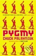 Kniha: Pygmy (Chuck Palahniuk). Random House, 2010 Kniha: Pygmy (Chuck Palahniuk). Random House, 2010