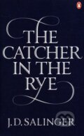 Kniha: The Catcher In The Rye (J.D. Salinger). Penguin Books, 2010 Kniha: The Catcher In The Rye (J.D. Salinger). Penguin Books, 2010