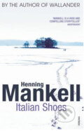 Kniha: Italian Shoes (Henning Mankell). Arrow Books, 2010 Kniha: Italian Shoes (Henning Mankell). Arrow Books, 2010