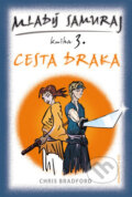 Kniha: Mladý samuraj (kniha 3) (Chris Bradford). Jota, 2010 Kniha: Mladý samuraj (kniha 3) (Chris Bradford). Jota, 2010
