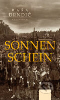 Kniha: Sonnen schein (Daša Drndić). Kalligram, 2010 Kniha: Sonnen schein (Daša Drndić). Kalligram, 2010