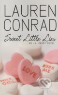 Kniha: Sweet Little Lies (Lauren Conrad). HarperCollins, 2010 Kniha: Sweet Little Lies (Lauren Conrad). HarperCollins, 2010