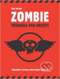 Kniha: Zombie (Max Brooks). Volvox Globator, 2010 Kniha: Zombie (Max Brooks). Volvox Globator, 2010