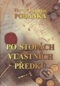 Kniha: Po stopách vlastních předků (Henry Camillo Pohanka). Dialog, 2009 Kniha: Po stopách vlastních předků (Henry Camillo Pohanka). Dialog, 2009