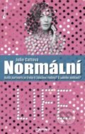 Kniha: Normální (Julie Cattová). Jota, 2010 Kniha: Normální (Julie Cattová). Jota, 2010