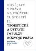 Nové jevy v právu na počátku 21. století (II.) - Michal Tomášek, Aleš Gerloch, Karolinum, 2010