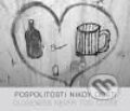 Kniha: Pospolitosti nikdy dosti (Pavel Klvač). Drnka, o.s., 2010 Kniha: Pospolitosti nikdy dosti (Pavel Klvač). Drnka, o.s., 2010