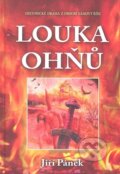 Kniha: Louka ohňů (Jiří Pánek). Naše vojsko CZ, 2010 Kniha: Louka ohňů (Jiří Pánek). Naše vojsko CZ, 2010