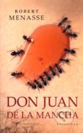 Kniha: Don Juan de la Mancha (Robert Menasse). Kalligram, 2010 Kniha: Don Juan de la Mancha (Robert Menasse). Kalligram, 2010