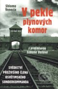 Kniha: V pekle plynových komor (Shlomo Venezia), 2010 Kniha: V pekle plynových komor (Shlomo Venezia), 2010