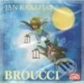 Audiokniha: Broučci (Jan Karafiát). Supraphon, 2010 Audiokniha: Broučci (Jan Karafiát). Supraphon, 2010