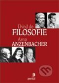 Kniha: Úvod do filosofie (Arno Anzenbacher). Portál, 2010 Kniha: Úvod do filosofie (Arno Anzenbacher). Portál, 2010
