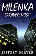 Kniha: Milenka spravedlnosti (Jeffery Deaver). Domino, 2010 Kniha: Milenka spravedlnosti (Jeffery Deaver). Domino, 2010