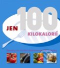 Kniha: Jen 100 kilokalorií (Slovart CZ). Slovart CZ, 2011 Kniha: Jen 100 kilokalorií (Slovart CZ). Slovart CZ, 2011