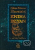 Kniha: Kniha Dzyan (Helena Petrovna Blavatská). Dobra, 2006 Kniha: Kniha Dzyan (Helena Petrovna Blavatská). Dobra, 2006