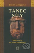 Kniha: Tanec síly (Susan Greggová). Dobra, 2004 Kniha: Tanec síly (Susan Greggová). Dobra, 2004