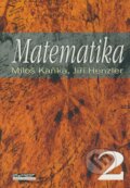 Kniha: Matematika 2 (Jiří Henzler a Miloš Kaňka). Ekopress, 2003 Kniha: Matematika 2 (Jiří Henzler a Miloš Kaňka). Ekopress, 2003