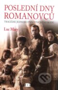 Kniha: Poslední dny Romanovců (Luc Mary), 2010 Kniha: Poslední dny Romanovců (Luc Mary), 2010