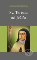Kniha: Sv. Terézia od Ježiša (Immakulata Adamska). Kláštor bosých karmelitánov Lorinčík, 2020 Kniha: Sv. Terézia od Ježiša (Immakulata Adamska). Kláštor bosých karmelitánov Lorinčík, 2020
