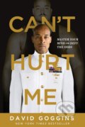 Kniha: Can't Hurt Me (David Goggins), 2018 Kniha: Can't Hurt Me (David Goggins), 2018