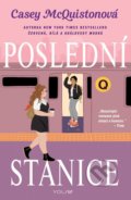 Kniha: Poslední stanice (Casey McQuiston). YOLi CZ, 2022 Kniha: Poslední stanice (Casey McQuiston). YOLi CZ, 2022