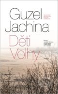 Kniha: Děti Volhy (Jachina Guzel), 2021 Kniha: Děti Volhy (Jachina Guzel), 2021