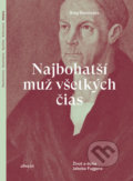 Kniha: Najbohatší muž všetkých čias (Greg Steinmetz). Absynt, 2021 Kniha: Najbohatší muž všetkých čias (Greg Steinmetz). Absynt, 2021