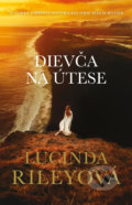 Kniha: Dievča na útese (Lucinda Riley). Tatran, 2021 Kniha: Dievča na útese (Lucinda Riley). Tatran, 2021