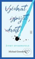 Kniha: Vyžebrat, vypůjčit, ukrást (Michael Greenberg). Dybbuk, 2021 Kniha: Vyžebrat, vypůjčit, ukrást (Michael Greenberg). Dybbuk, 2021