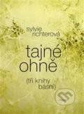 Kniha: Tajné ohně (Sylvie Richterová). Malvern, 2021 Kniha: Tajné ohně (Sylvie Richterová). Malvern, 2021