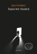 Kniha: Tajná řeč chodců (Jan Grabec). Malvern, 2021 Kniha: Tajná řeč chodců (Jan Grabec). Malvern, 2021