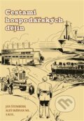 Kniha: Cestami hospodářských dějin (Aleš Skřivan a Jan Štemberk). Nová tiskárna Pelhřimov, 2021 Kniha: Cestami hospodářských dějin (Aleš Skřivan a Jan Štemberk). Nová tiskárna Pelhřimov, 2021