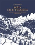 Kniha: Světy J.R.R. Tolkiena (John Garth). Argo, 2021 Kniha: Světy J.R.R. Tolkiena (John Garth). Argo, 2021
