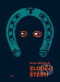 Kniha: Zloději štěstí (Sean Michaels). Argo, 2021 Kniha: Zloději štěstí (Sean Michaels). Argo, 2021