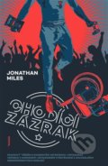Kniha: Chodící zázrak (Jonathan Miles). Argo, 2021 Kniha: Chodící zázrak (Jonathan Miles). Argo, 2021