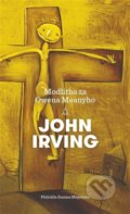 Kniha: Modlitba za Owena Meanyho (John Irving). Argo, 2021 Kniha: Modlitba za Owena Meanyho (John Irving). Argo, 2021
