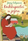 Kniha: Knihkupectví u jezera (Jenny Colgan). Argo, 2021 Kniha: Knihkupectví u jezera (Jenny Colgan). Argo, 2021